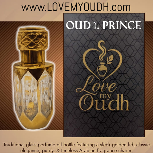 Oud du Prince - Premium Perfume Oil Quality with Royal Glass Bottle