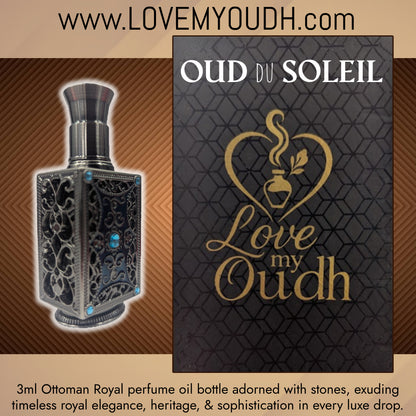 OUD du Soleil - Premium Perfume Oil with Ottoman Legacy 3ml Metal Bottle