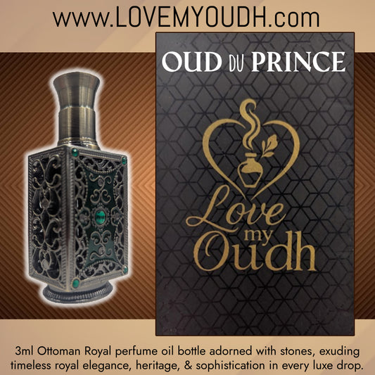 Oud du Prince - Premium Perfume Oil with Ottoman Legacy 3ml Metal Bottle